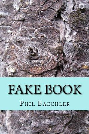 Fake Book by Phil Baechler