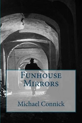 Funhouse Mirrors by Michael Connick