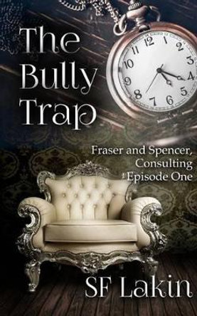 The Bully Trap by Sf Lakin