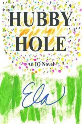 Hubby Hole by Ela