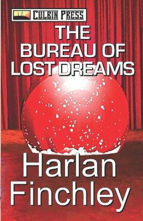 The Bureau of Lost Dreams Harlan Finchley 9781519038548