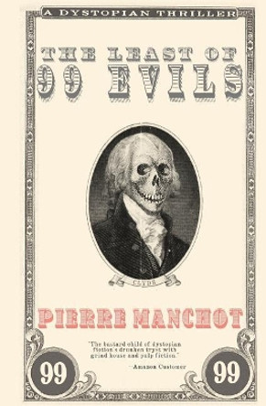 The Least of 99 Evils Pierre Manchot 9781543188363