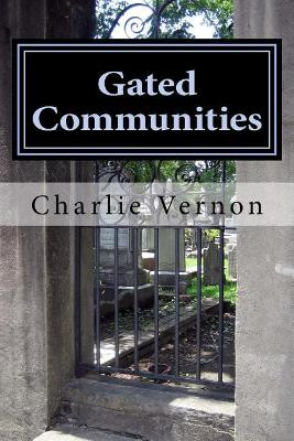 Gated Communities by Charlie Vernon