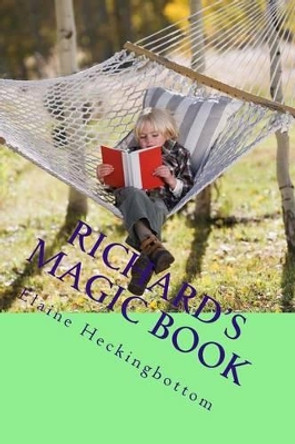 Richard's Magic Book by Miss Elaine C R Heckingbottom