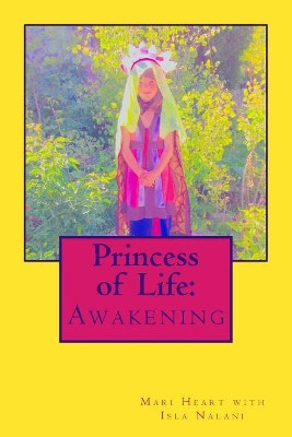 Princess of Life by Isla Nalani