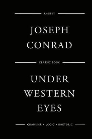 Under Western Eyes Joseph Conrad 9781545022245