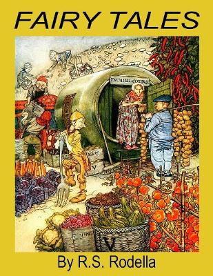 Fairy Tales by R S Rodella