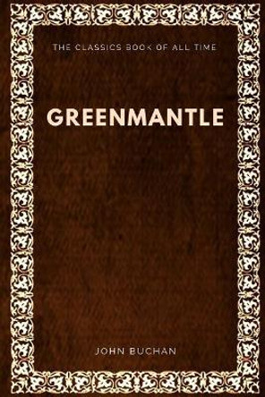 Greenmantle John Buchan 9781547002856