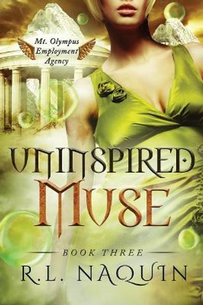 Uninspired Muse by R L Naquin