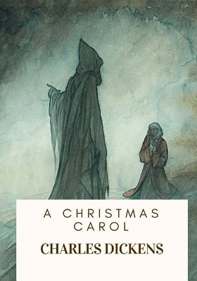 A Christmas Carol Dickens 9781717074744