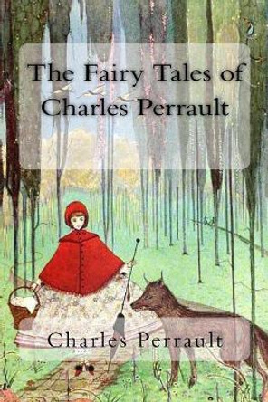 The Fairy Tales of Charles Perrault J E Mansion 9781719253994