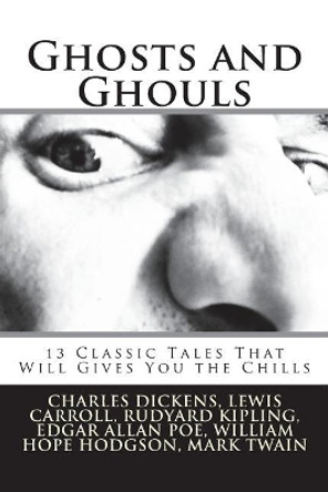 Ghosts and Ghouls by Charles Dickens Ghosts and Ghouls by Charles Dickens