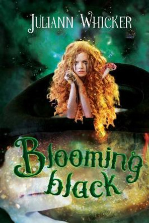 Blooming Black: Rosewood Academy of Witches and Mages Juliann Whicker 9781724788399