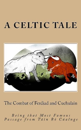 The Combat of Ferdiad and Cuchulain by D Gardner
