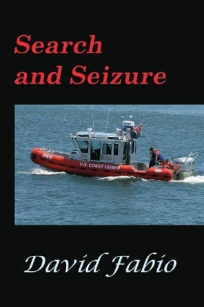 Search and Seizure David Fabio 9781974095414