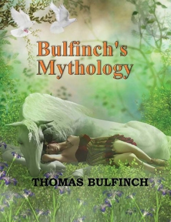 Bulfinch's Mythology Thomas Bulfinch 9781974209996