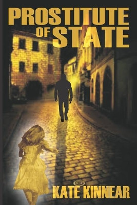 Prostitute of State by Kate Kinnear