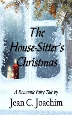 The House-Sitter's Christmas by Jean C Joachim