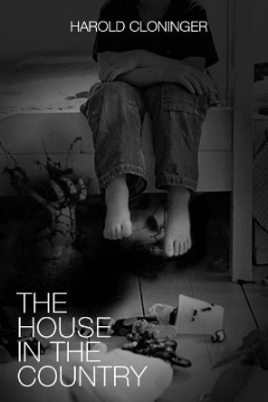 The House in the Country by Harold Cloninger
