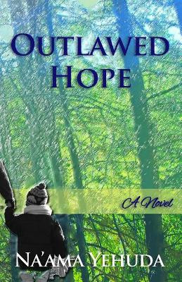 Outlawed Hope by Na'ama Yehuda (private practice, New York, USA)