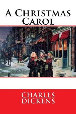 A Christmas Carol Dickens 9781981148820