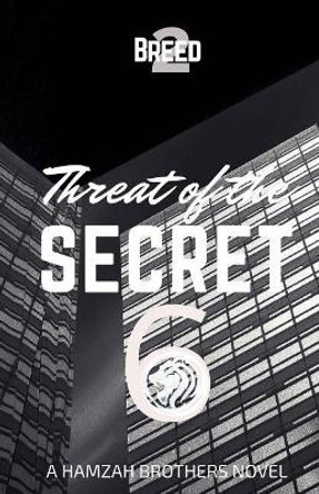 Threat of the Secret 6 9781983462047