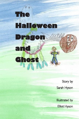 The Halloween Dragon and Ghost by Elliot F Hyson