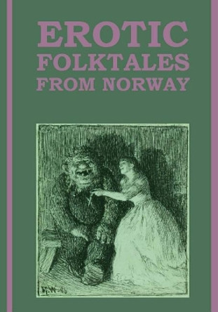 Erotic Folktales from Norway: (Large Type Edition) Simon Roy Hughes 9781983815638