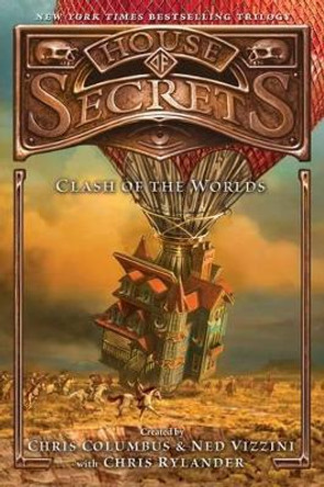 House of Secrets: Clash of the Worlds Chris Columbus 9780062192547