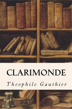 Clarimonde Lafcadio Hearn 9781530847822