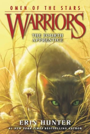 Warriors: Omen of the Stars #1: The Fourth Apprentice Erin Hunter 9780062382573
