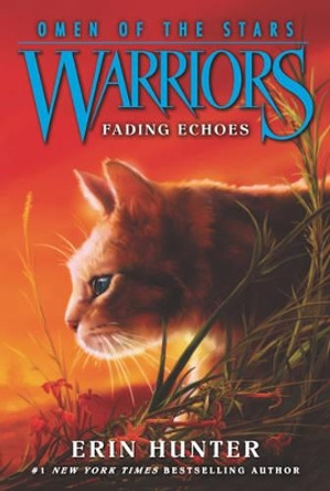Warriors: Omen of the Stars #2: Fading Echoes Erin Hunter 9780062382597