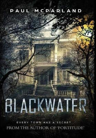 Blackwater Paul McParland 9780244131128