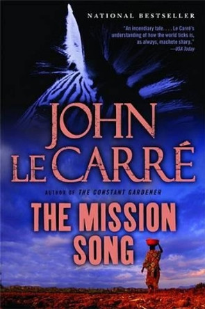 The Mission Song John Le Carre 9780316016759