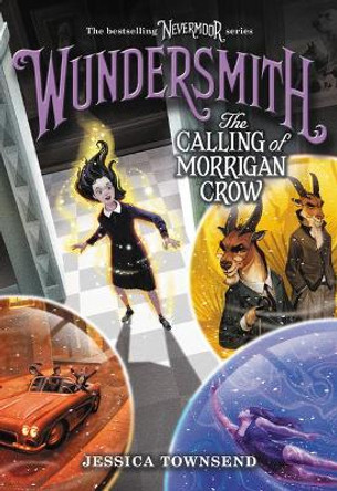 Wundersmith: The Calling of Morrigan Crow Jessica Townsend 9780316419901