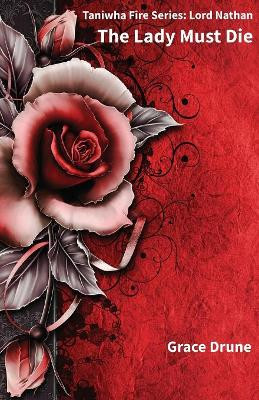 The Lady Must Die by Drune Grace