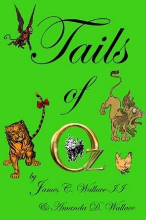 Tails of Oz Amanda D Wallace 9780578163024