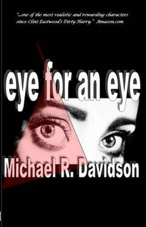 Eye for an Eye Michael R Davidson 9780578167565