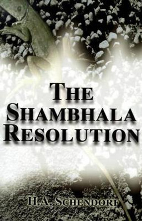 The Shambhala Resolution Hilliard a Schendorf 9780595007219