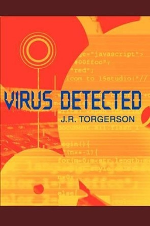 Virus Detected J R Torgerson 9780595242450