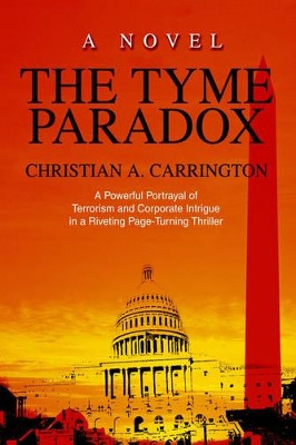 The Tyme Paradox Christian A Carrington 9780595299614