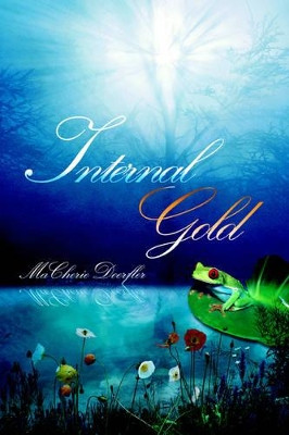 Internal Gold by Macherie Doerfler