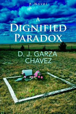 A Dignified Paradox by D J Garza Chavez