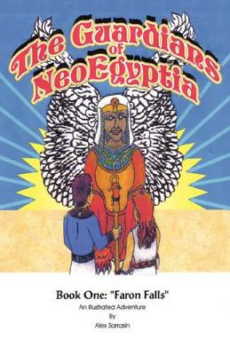 The Guardians of Neoegyptia by Alex Sarrasin