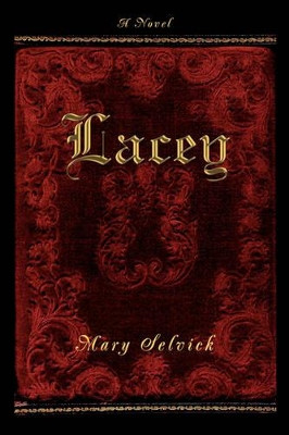 Lacey Mary Selvick 9780595469697