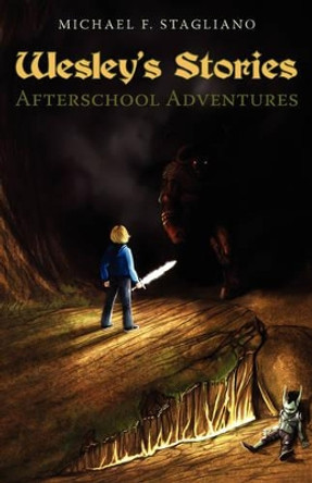 Wesley's Stories: Afterschool Adventures Michael F Stagliano 9780595502158