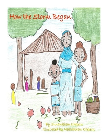 How the Storm Began by Mekhakhem Kheperu