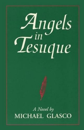 Angels in Tesuque by Michael Glasco
