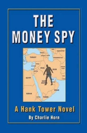 The Money Spy by Charlie Horn