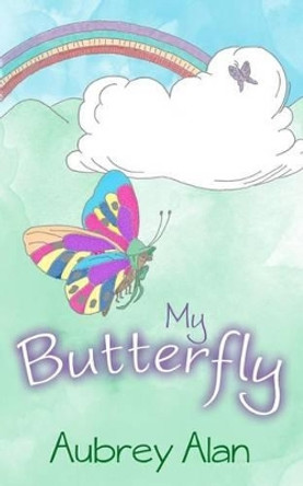 My Butterfly Aubrey Alan 9781925353129